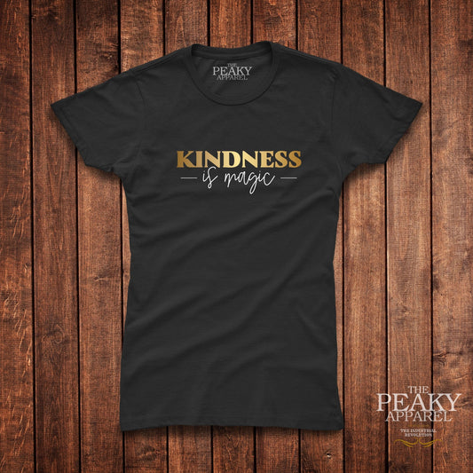 Kindness Inspirational Gold T-Shirt Womens Casual Black or White Design Soft Feel Lightweight Quality Material