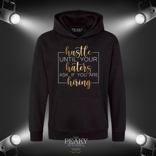Hustle Haters Hiring Inspirational Gold Hoodie Unisex Men Ladies Kids Casual Black or Grey Design Soft Feel Midweight Quality Material