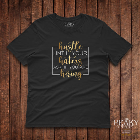 Hustle Haters Hiring Inspirational Gold T-Shirt Kids Casual Black or White Design Soft Feel Lightweight Quality Material