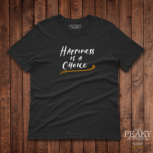 Happiness is a Choice Motivational Inspirational T-Shirt Mens Casual Black or White Design Soft Feel Lightweight Quality Material