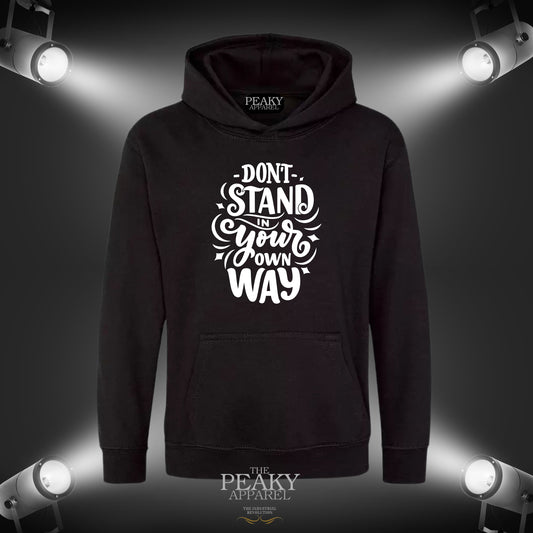 Don't Stand Motivational Inspirational Hoodie Unisex Men Ladies Kids Casual Black Grey Design Soft Feel Midweight Quality Material